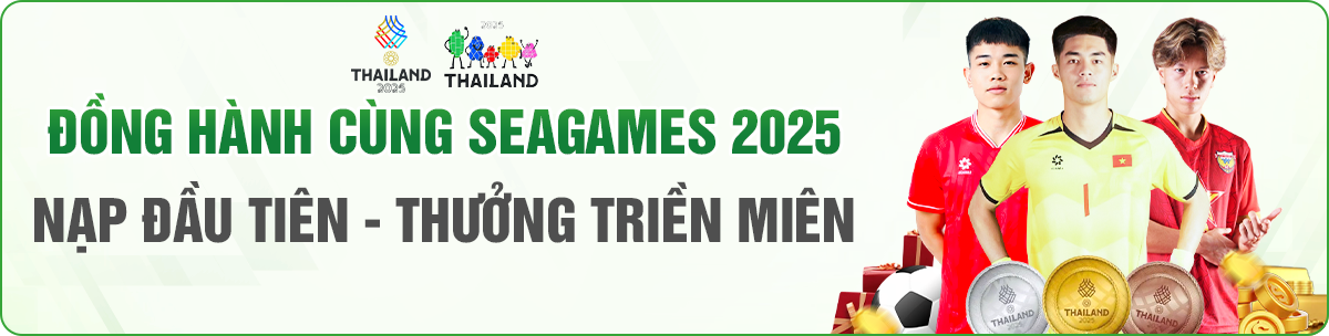 Đồng Hành cùng Seagames 35 - Nạp Đầu Tiên Thưởng Triền Miên
